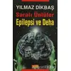 Saralı Ünlüler Epilepsi ve Deha - Yılmaz Dikbaş - Asya Şafak Yayınları