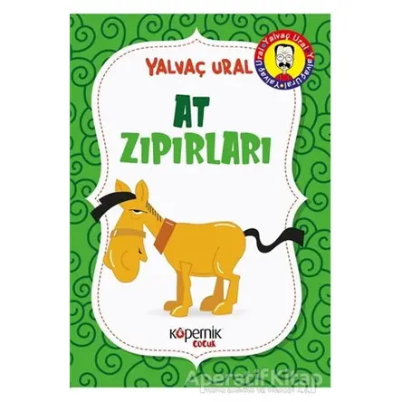 At Zıpırları - Yalvaç Ural - Kopernik Çocuk Yayınları