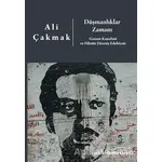 Düşmanlıklar Zamanı: Gassan Kanafani ve Filistin Direniş Edebiyatı - Ali Çakmak - ZoomKitap