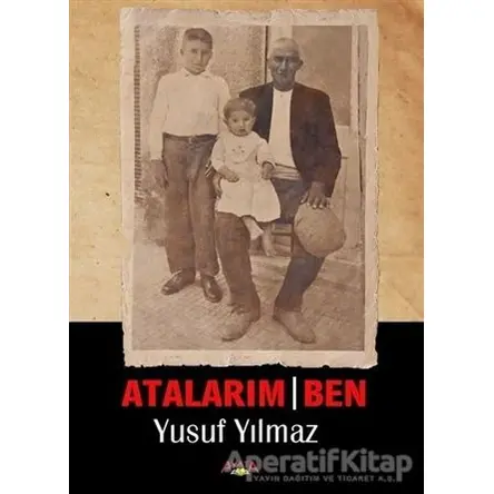 Atalarım Ben - Yusuf Yılmaz - Ayata Kitap