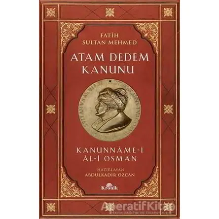 Atam Dedem Kanunu - Abdülkadir Özcan - Kronik Kitap