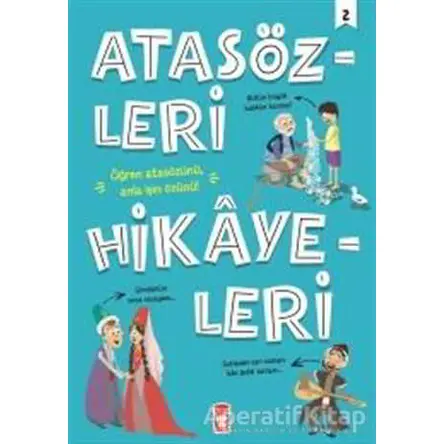 Atasözleri Hikayeleri 2 - Didem Demirel - Timaş Çocuk