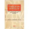 Türkçede Deyimler - Türk Edebiyatında Yaşayan Deyim Örnekleri Sözlüğü