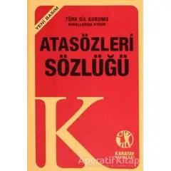 Atasözleri ve Deyimler Sözlüğü (Yeni Basım) - Kolektif - Karatay Yayınları