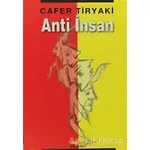 Anti İnsan - Cafer Tiryaki - Asya Şafak Yayınları