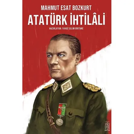 Atatürk İhtilali - Mahmut Esat Bozkurt - Mavi Gök Yayınları