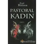 Pastoral Kadın 1 - Erol Bitiren - Enki Yayınları