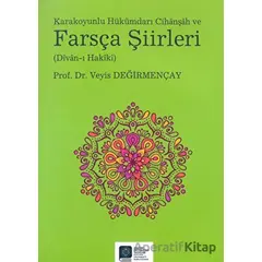 Karakoyunlu Hükümdarı Cihanşah ve Farsça Şiirleri (Divan-ı Hakiki)