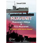 Muavenet Muavenet’i Milliye ve TCG Muavenet “Bir Zaferin ve Bir Hüznün Hikayesi”