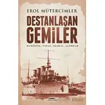 Destanlaşan Gemiler - Erol Mütercimler - Kastaş Yayınları