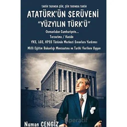 Atatürkün Serüveni Yüzyılın Türkü - Numan Cengiz - Platanus Publishing