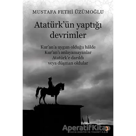 Atatürk’ün Yaptığı Devrimler - Mustafa Fethi Üzümoğlu - Cinius Yayınları