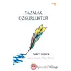 Yazmak Özgürlüktür - Sabit Sümer - Atayurt Yayınevi