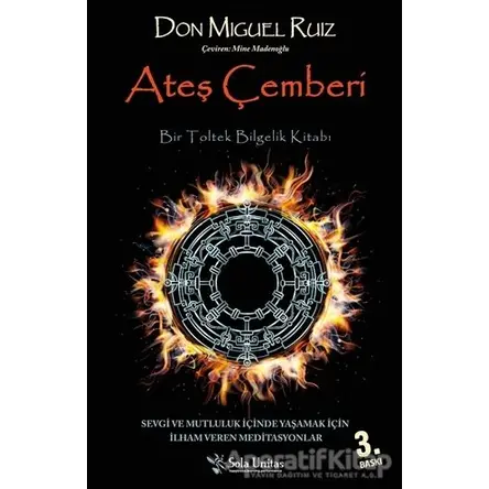 Ateş Çemberi - Don Miguel Ruiz - Sola Unitas