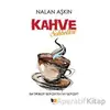 Kahve Sohbetleri - Nalan Aşkın - Ateş Yayınları