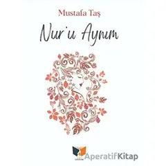 Nuru Aynım - Mustafa Taş - Ateş Yayınları