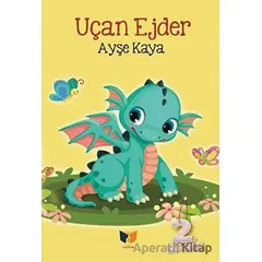 Uçan Ejder - Ayşe Kaya - Ateş Yayınları