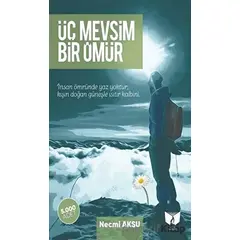 Üç Mevsim Bir Ömür - Necmi Aksu - Ateş Yayınları