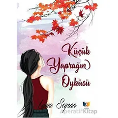 Küçük Yaprağın Öyküsü - Liana Seyran - Ateş Yayınları