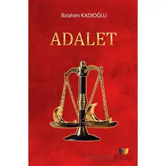 Adalet - İbrahim Kadıoğlu - Ateş Yayınları