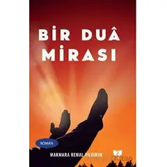 Bir Dua Mirası - Makmara Kemal Yıldırım - Ateş Yayınları