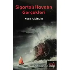 Sigortalı Hayatın Gerçekleri - Atilla Çilingir - Derin Yayınları