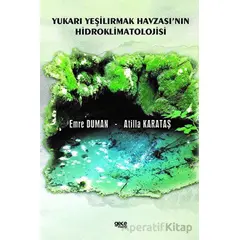 Yukarı Yeşilırmak Havzasının Hidroklimatolojisi - Atilla Karataş - Gece Kitaplığı