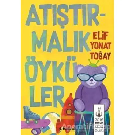 Atıştırmalık Öyküler - Elif Yonat Toğay - Tudem Yayınları