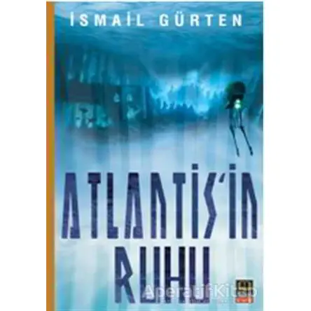 Atlantisin Ruhu - İsmail Gürten - Ozan Yayıncılık