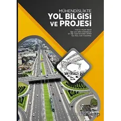 Mühendislikte Yol Bilgisi ve Projesi - Kolektif - Atlas Akademi