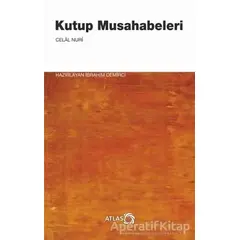 Kutup Musahabeleri - Celal Nuri - Atlas Kitap