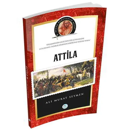 Attila - (Biyografi) Ali Murat Seymen - Maviçatı Yayınları