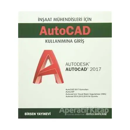 Autocad Kullanımına Giriş - Kutlu Darılmaz - Birsen Yayınevi