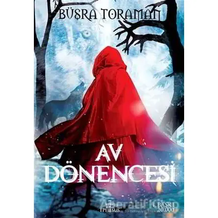 Av Dönencesi - Büşra Toraman - Ephesus Yayınları