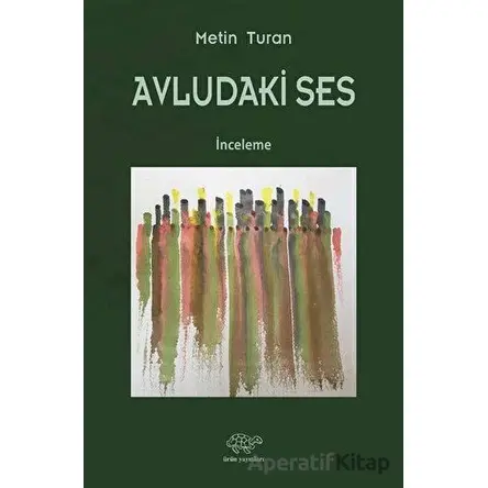 Avludaki Ses - Metin Turan - Ürün Yayınları