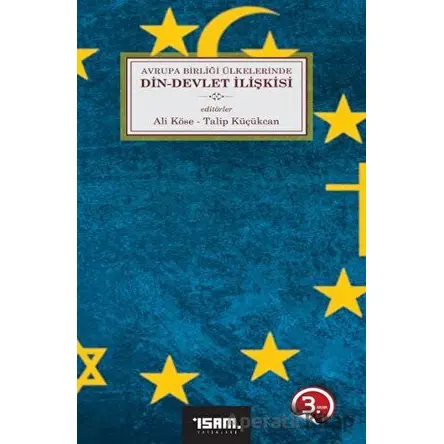 Avrupa Birliği Ülkelerinde Din-Devlet İlişkisi - Talip Küçükcan - İsam Yayınları