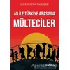 AB ile Türkiye Arasında Mülteciler - Uğur Hüseyin Hasançebi - Yediveren Yayınları