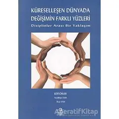 Küreselleşen Dünyada Değişimin Farklı Yüzleri - Kolektif - Ezgi Kitabevi Yayınları