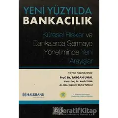 Yeni Yüzyılda Bankacılık - Targan Ünal - Derin Yayınları