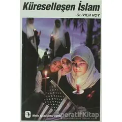 Küreselleşen İslam - Olivier Roy - Metis Yayınları