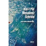 Hal-i Pür Melalimiz Üzerine - Asiye Gülay Bahadıroğlu - Gece Kitaplığı