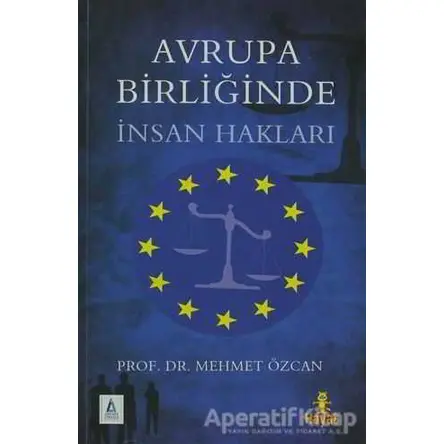 Avrupa Birliğinde İnsan Hakları - Mehmet Özcan - Hayat Yayınları