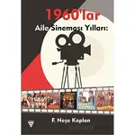 Aile Sineması Yılları 1960lar - Neşe Kaplan - Urzeni Yayıncılık