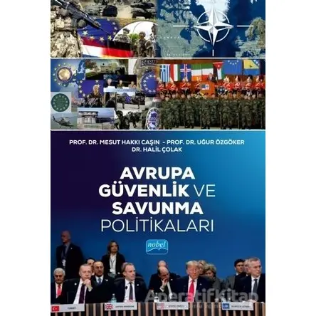 Avrupa Güvenlik ve Savunma Politikaları - Uğur Özgöker - Nobel Akademik Yayıncılık