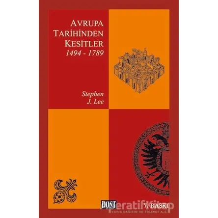 Avrupa Tarihinden Kesitler 1494-1789 - Stephen J. Lee - Dost Kitabevi Yayınları