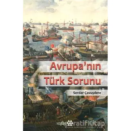 Avrupa’nın Türk Sorunu - Serdar Çavuşdere - Yeditepe Yayınevi