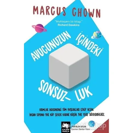 Avucunuzun İçindeki Sonsuzluk - Marcus Chown - Eksik Parça Yayınları