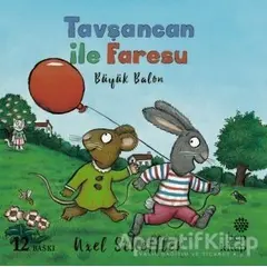 Tavşancan ile Faresu: Büyük Balon - Axel Scheffler - Hep Kitap