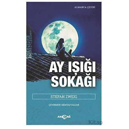 Ay Işığı Sokağı - Stefan Zweig - Akçağ Yayınları