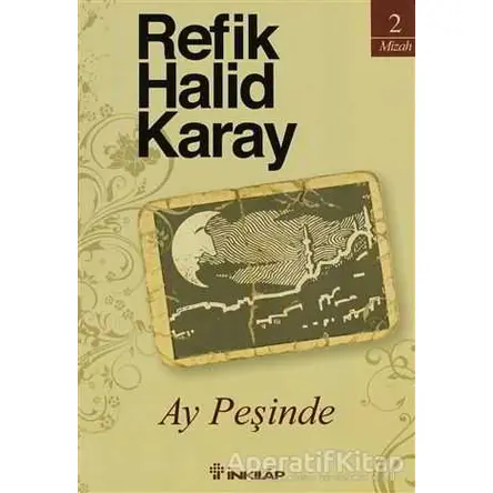 Ay Peşinde - Refik Halid Karay - İnkılap Kitabevi